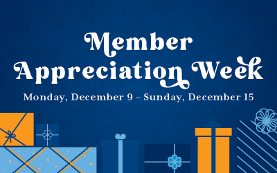 Member Appreciation Week 2024 December 9 to December 15