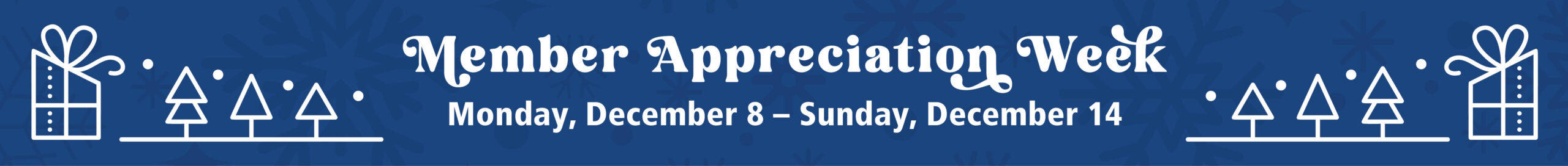 Member Appreciation Week 2025