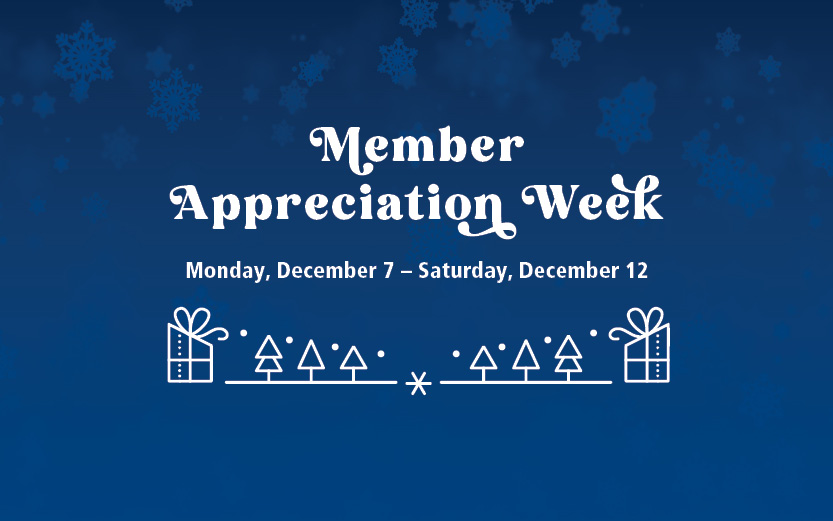 Member Appreciation Week 2026 Monday, December 7 to Saturday, December 12
